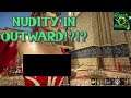 NUDITY IN OUTWARD!?!? DID NOBODY ELSE SEE THIS?!