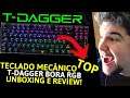 O MELHOR TECLADO MECÂNICO CUSTO BENEFÍCIO PRA JOGOS: T-DAGGER BORA RGB! UNBOXING E REVIEW COMPLETO!