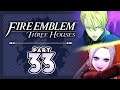Part 33: Let's Play Fire Emblem, Three Houses, Blue Lions, New Game+ - "Dimitri vs Edelgard Round 1"