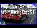 Possible Project CARS 3 Reveal at Sim Racing Expo???