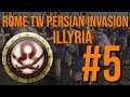 Rome Total War: Persian Invasion - Illyrians #5