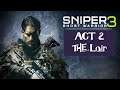 Sniper Ghost Warrior 3 - ACT 2 - The Lair