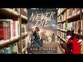 The Dark Library: Never Die