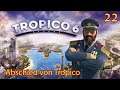 Tropico 6 - #22 Abschied von Tropico (Let's Play deutsch)
