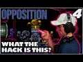 What The Hack Is This? | Opposition | Finale