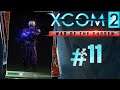 XCOM 2: War of the Chosen - #Прохождение 11