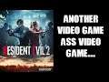 Another Video Game Ass Video Game... Resident Evil 2 Remake Part 1 (PS4 Gameplay)
