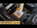 I used TOOTHPASTE on my CPU | How LONG will it last? How about temperatures?