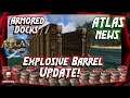 ATLAS News 2020 | Explosive Barrel Updates! and Armored Docks!