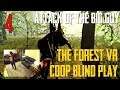 Attack of the Big Guy | The Forest VR Coop Blind Play #4