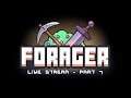 Forager - Live Stream - Part 7 [EN]