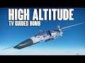 High Altitude TV Guided Bomb | War Thunder
