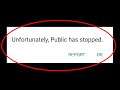 How To Fix Unfortunately Public App Has Stopped Error - Public App Not Open Problem Solved