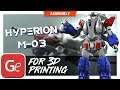 Hyperion M-03 3D Printing Model | Assembly by Gambody