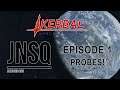 Kerbal Space Program 1.7.3 - JNSQ 01 - Probes!