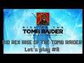 KID REX RISE OF THE TOMB RAIDER LET'S PLAY #8
