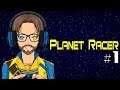 Let's Play Planet Racer part 1/3: Intergalactic Trials