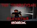 The Terrifying Elevator By RyanTheGamer350 [Roblox]