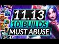 Top 10 BEST Champion BUILDS to ABUSE for the NEW Patch 11.13 - LoL Guide