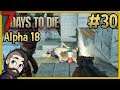 7 Days to Die Multiplayer Alpha 18 Warrior Gameplay 🔴 Part 30 ► Let's Play Playthrough