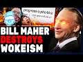 Bill Maher DEMOLISHES Mask Weirdos & Leftists Who IGNORE Progress In This Country! Twitter RAGES