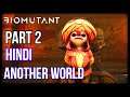 BIOMUTANT Gameplay Part 2 - Another World | Hindi
