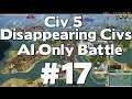 Civ 5 Disappearing Civilizations AI Only World Battle #17