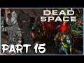 DEAD SPACE 3 Co-op Playthrough Part 15 - WHAT IS GOING ON?!