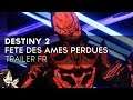 Destiny 2 FR Halloween : Fête des Âmes Perdues 2019, Bande Annonce !