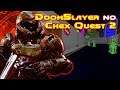DoomSlayer do QC:DE no Chex Quest 2 [Mods para Doom combinados]
