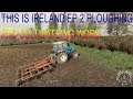 farming simulator 19THIS IS IRELAND EP 2 SEASONS PLOUGHING AND CULTIVATEING