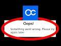 Fix OctaFx Trading App Oops Something Went Wrong Error Please Try Again Later Problem Solved