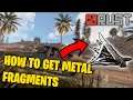 HOW TO GET METAL FRAGMENTS IN RUST