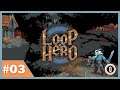 Let's play | Loop Hero | #03