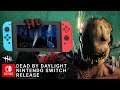 Nintendo Switch - DEAD BY DAYLIGHT Release! [Welcome New Players]