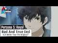 Persona 5: Royal (PS4) Bad Ending and True Ending Thoughts