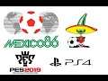 PES 2019 FIFA WORLD CUP MEXICO 1986 OPTION FILE PS4