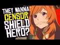 Shield Hero Needs CENSORED in Season 2?! Does CRUNCHYROLL Think It's PROBLEMATIC?