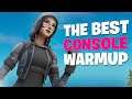 The BEST Warm Up Routine For Console Competitive Fortnite! (PS4 + Xbox)