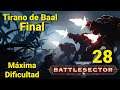 Tirano de Baal | Warhammer 40000 Battlesector | Gameplay | español | Campaña 28