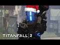 Titanfall 2 - Happy Holidays from the Frontier