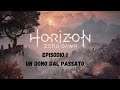 Un dono dal passato Horizon Zero Dawn Episodio 1 #ps4 #playthrough