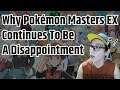 WHY POKEMON MASTERS EX CONTINUES TO BE A DISAPPOINTMENT | SPLgum Reacts