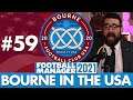 BACKDOOR KEV? | Part 59 | BOURNE IN THE USA FM21 | Football Manager 2021
