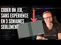 coder un jeu en 3 semaines seulement, sans expérience