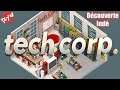 Découverte Indé: Tech Corp. - On devient patron ou presque...