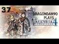 DragonDan90 Plays Valkyria Chronicles 4 [Gameplay Walkthrough] (Part 37)