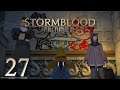 Final Fantasy XIV | Stormblood MSQ First Playthrough | Part 27 - Hildibrand & Gigi's Misadventures