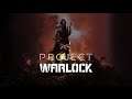 Game and Chill - Project Warlock (first impression) Random Thoughts and AMA