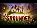 ► Grounded: всё такое большое. (#1)